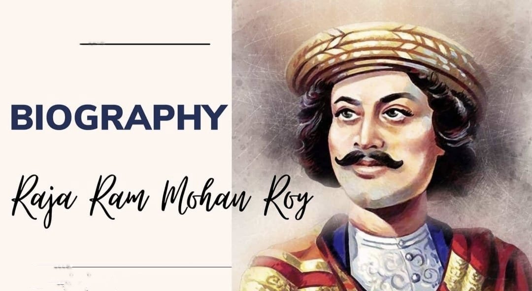 Biography of Raja Ram Mohan Roy
